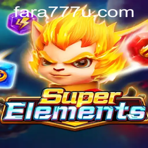 Descubra o Fascinante Universo de SuperElements com Fara777